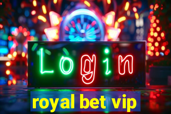 royal bet vip